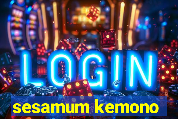 sesamum kemono